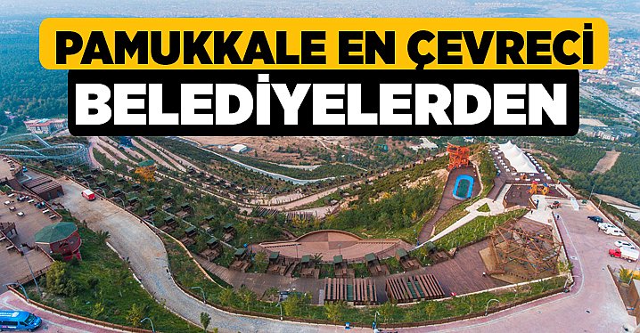 Haberdenizli.com - Denizli Son Dakika Haber / Pamukkale En Çevreci Belediyelerden