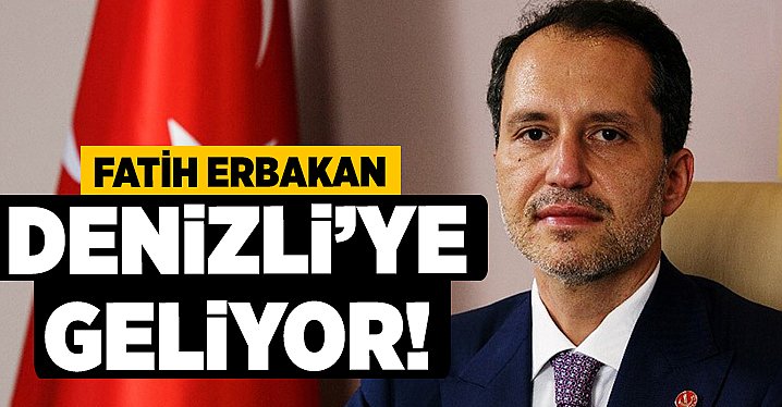 Haberdenizli.com - Denizli Son Dakika Haber / Fatih Erbakan Denizli’ye Geliyor!